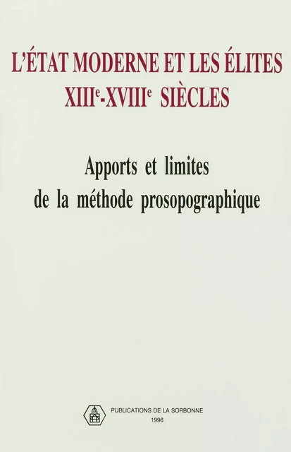 L'état moderne et les élites. XIIIe - XVIIIe -  - Éditions de la Sorbonne