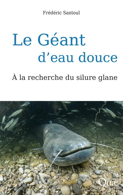 Le Géant d'eau douce - Frédéric Santoul - Quae