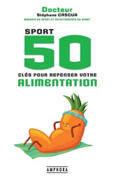 50 clés pour repenser votre alimentation