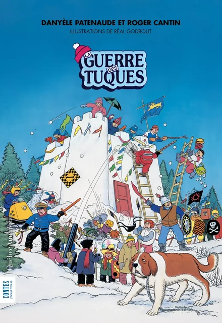 La Guerre des tuques - Roger Cantin, Danyèle Patenaude - Québec Amérique