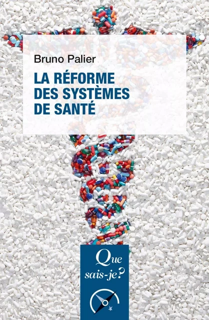 La Réforme des systèmes de santé - Bruno Palier - Humensis