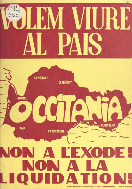 Non à l'exode ! non à la liquidation ! -  Movement socialista e autonomista occitan Volem viure al païs - FeniXX réédition numérique