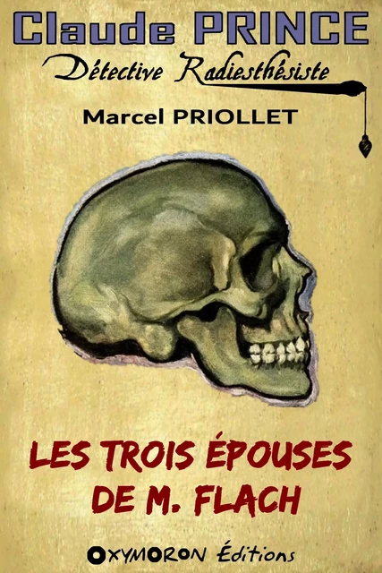 Les trois épouses de M. Flach - Marcel Priollet - OXYMORON Éditions