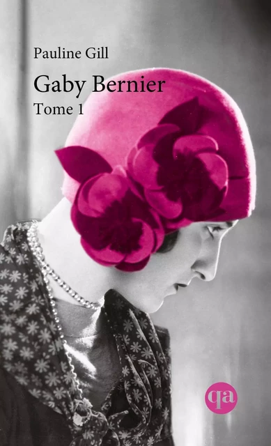 Gaby Bernier - Tome 1 - Pauline Gill - Québec Amérique