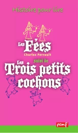 Les Fées - Les trois petits cochons