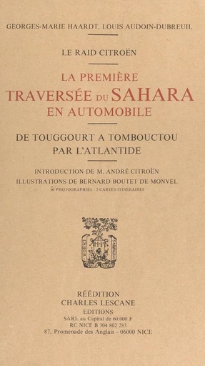 Le Raid Citroën :la première traversée du Sahara en automobile - Louis Audoin-Dubreuil, Georges-Marie Haardt - FeniXX réédition numérique