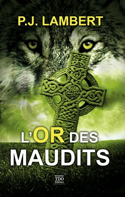 L'Or des maudits - Lambert Pj - TDO Editions