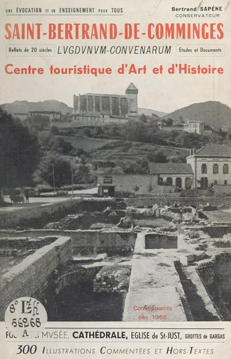 Saint-Bertrand-de-Comminges, Lugdunum-Convenarum, Haute-Garonne - Bertrand Sapène - FeniXX réédition numérique