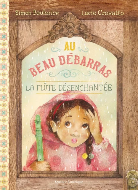 Au Beau Débarras 2 - La flûte désenchantée - Simon Boulerice - Québec Amérique