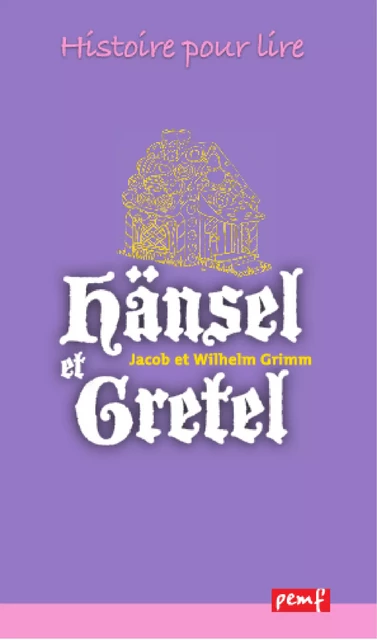 Hansel et Gretel - J W Grimm - PEMF