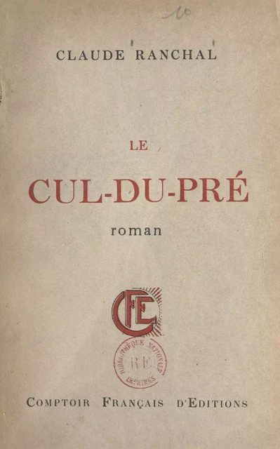 Le cul-du-pré - Claude Ranchal - FeniXX réédition numérique