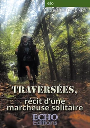 Traversées, récit d’une marcheuse solitaire