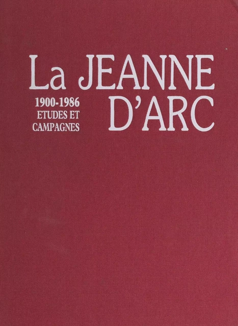 La Jeanne d'Arc - Gérard Schmidt - FeniXX réédition numérique