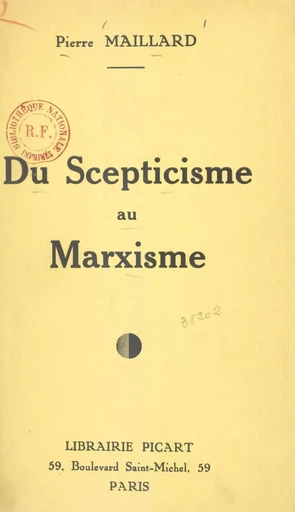 Du Scepticisme au Marxisme - Pierre Maillard - FeniXX réédition numérique