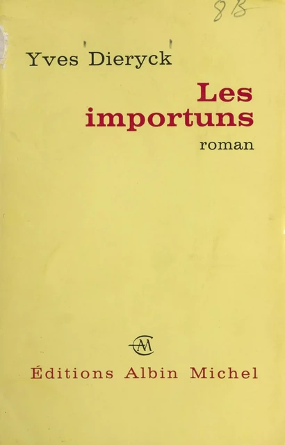 Les importuns - Yves Dieryck - FeniXX réédition numérique