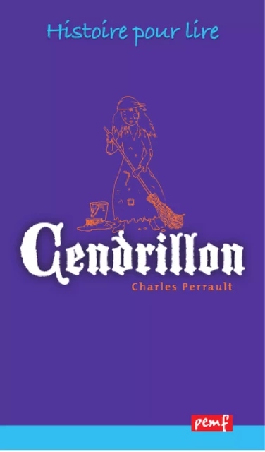 Cendrillon - Charles Perrault - PEMF