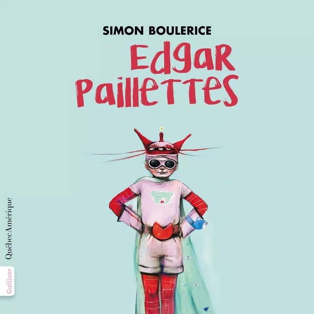 Edgar Paillettes - Simon Boulerice - Québec Amérique