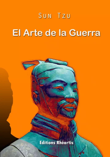 El Arté de la Guerra - Sun Tzu - Editions Rhéartis