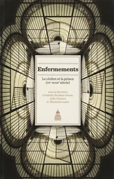 Enfermements. Volume I