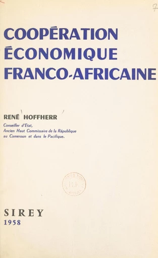 Coopération économique franco-africaine - René Hoffherr - FeniXX réédition numérique