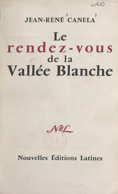 Le rendez-vous de la Vallée Blanche - Jean-René Canela - FeniXX réédition numérique