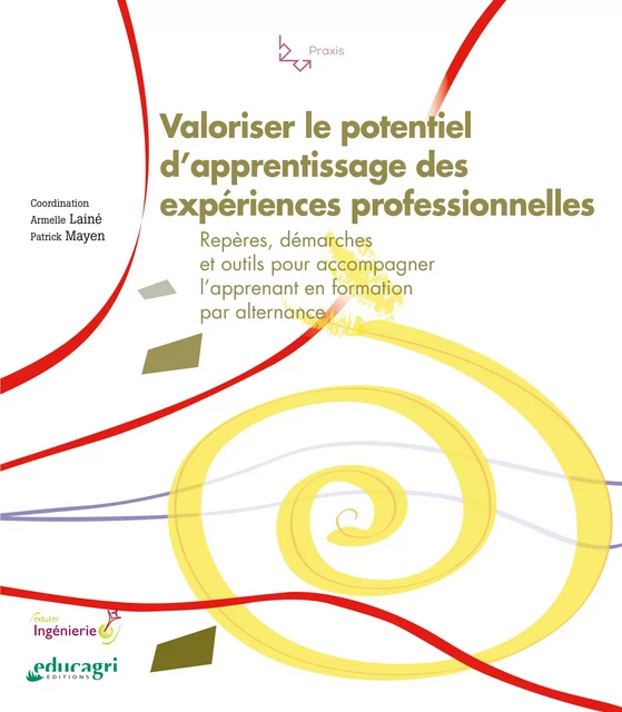 Valoriser le potentiel d'apprentissage des expériences professionnelles - Armelle Lainé, Patrick Mayen,  Am,  Arm, Armelle Lainé, Patrick Mayen (Coordination) - Éducagri éditions