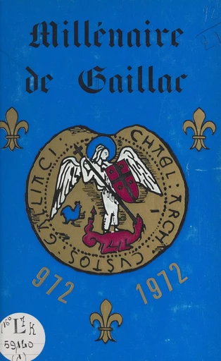 Millénaire de Gaillac, 972-1972 : Manifestations générales -  Journées du millénaire de Gaillac (1972) - FeniXX réédition numérique