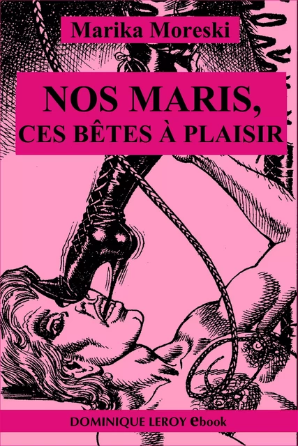 Nos maris, ces bêtes à plaisir -  - Éditions Dominique Leroy