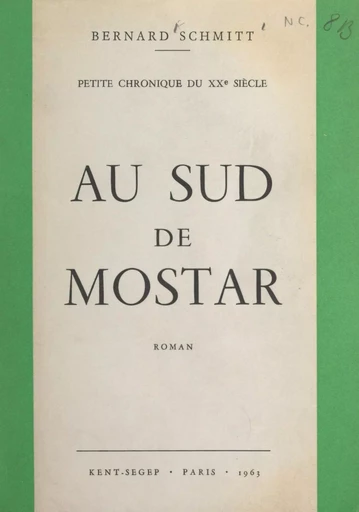 Au sud de Mostar - Bernard Schmitt - FeniXX réédition numérique