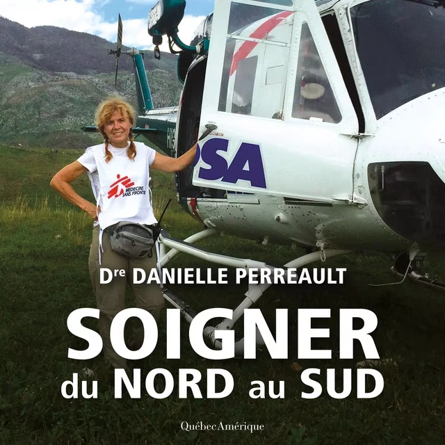 Soigner du nord au sud - Dr. Danielle Perreault - Kampus Média