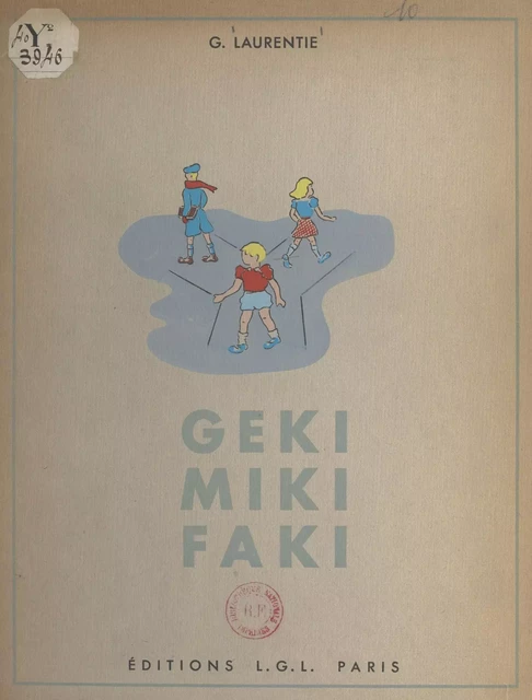 Geki, Miki, Faki - G. Laurentie - FeniXX réédition numérique