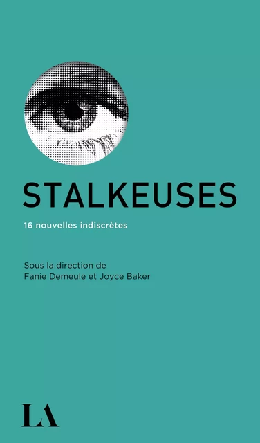 Stalkeuses - Marie-Hélène Larochelle, Catherine Côté, Sarah Desrosiers, Krystel Bertrand, Virginie Blanchette-Doucet, Loïc Bourdeau, Christina Brassard, Vanessa Courville, Ariane Gélinas, Marie-Claude Lapalme, Catherine Lavarenne, Ariane Lessard, Gabrielle Lessard, Maude Veilleux - Québec Amérique