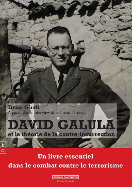 David Galula et la théorie de la contre-insurrection - Driss Ghali - EDITIONS COMPLICITES