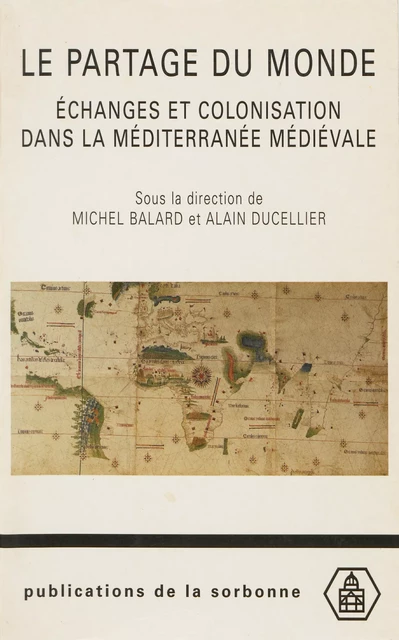 Le partage du monde -  - Éditions de la Sorbonne