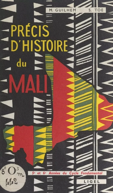 Précis d'histoire du Mali - Marcel Guilhem, Sylvain Toé - FeniXX réédition numérique