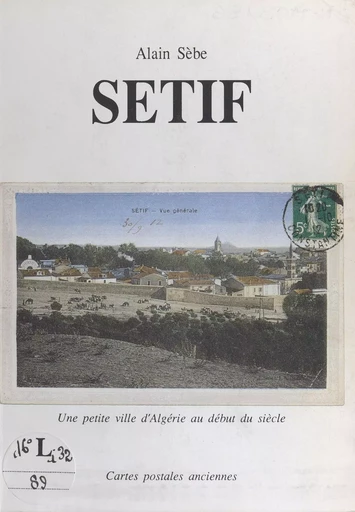 Sétif - Alain Sèbe - FeniXX réédition numérique