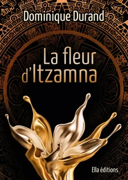 La Fleur d’Itzamna