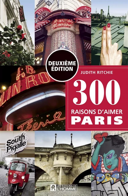 300 raisons d'aimer Paris - Judith Ritchie - Les Éditions de l'Homme