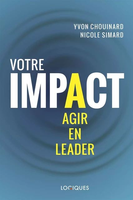 Votre impact - Yvon Chouinard, Nicole Simard - Logiques