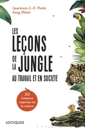 Les Leçons de la jungle au travail et en société