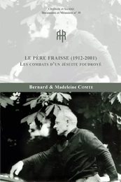 Le père Fraisse (1912-2001) Les combats d’un jésuite foudroyé