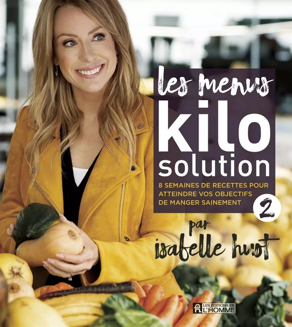 Les menus Kilo Solution 2 - Isabelle Huot - Les Éditions de l'Homme