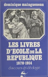 Les livres d'école de la République, 1870-1914