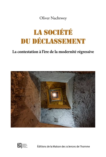 La société du déclassement - Oliver Nachtwey - Éditions de la Maison des sciences de l’homme