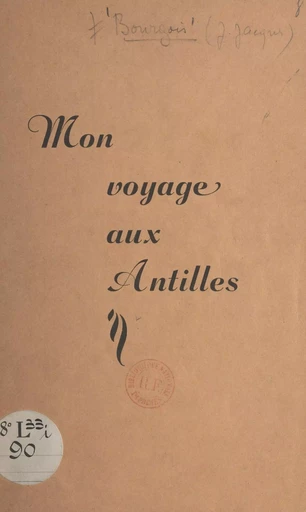 Souvenirs créoles et pittoresque antillais - Jean-Jacques Bourgois - FeniXX réédition numérique