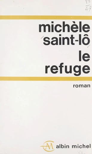 Le refuge - Michèle Saint-Lo - FeniXX réédition numérique