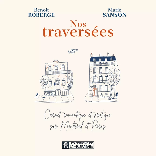 Nos traversées - Benoit Roberge, Marie Sanson - Les Éditions de l'Homme