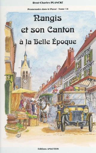 Nangis et son canton à la Belle époque - René-Charles Plancke - FeniXX réédition numérique