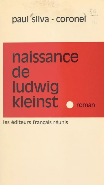 Naissance de Ludwig Kleinst - Paul Silva-Coronel - FeniXX réédition numérique