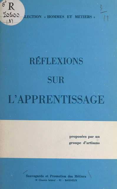 Réflexions sur l'apprentissage -  Sauvegarde et Promotion des Métiers - FeniXX réédition numérique